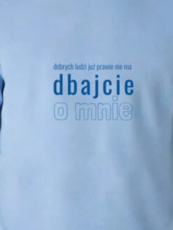 Alternative view of Dobrych ludzi już prawie nie ma – dbajcie o mnie