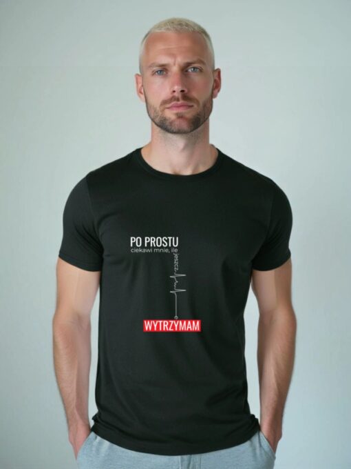Po prostu wytrzymam