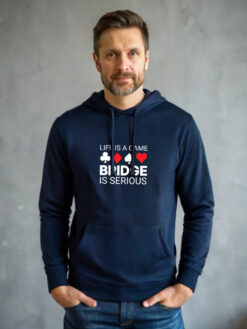 Life is a game, bridge is serious