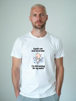 Cupid’s aim must be broken I’m still waiting for my match