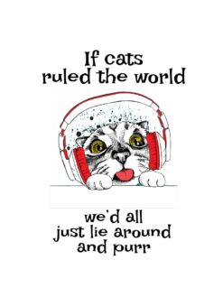Alternative view of If cats ruled the world
