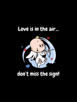Alternative view of Love is in the air. Don’t miss the sign