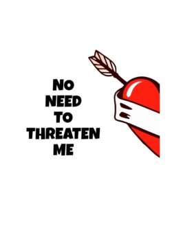 Alternative view of No need to threaten me